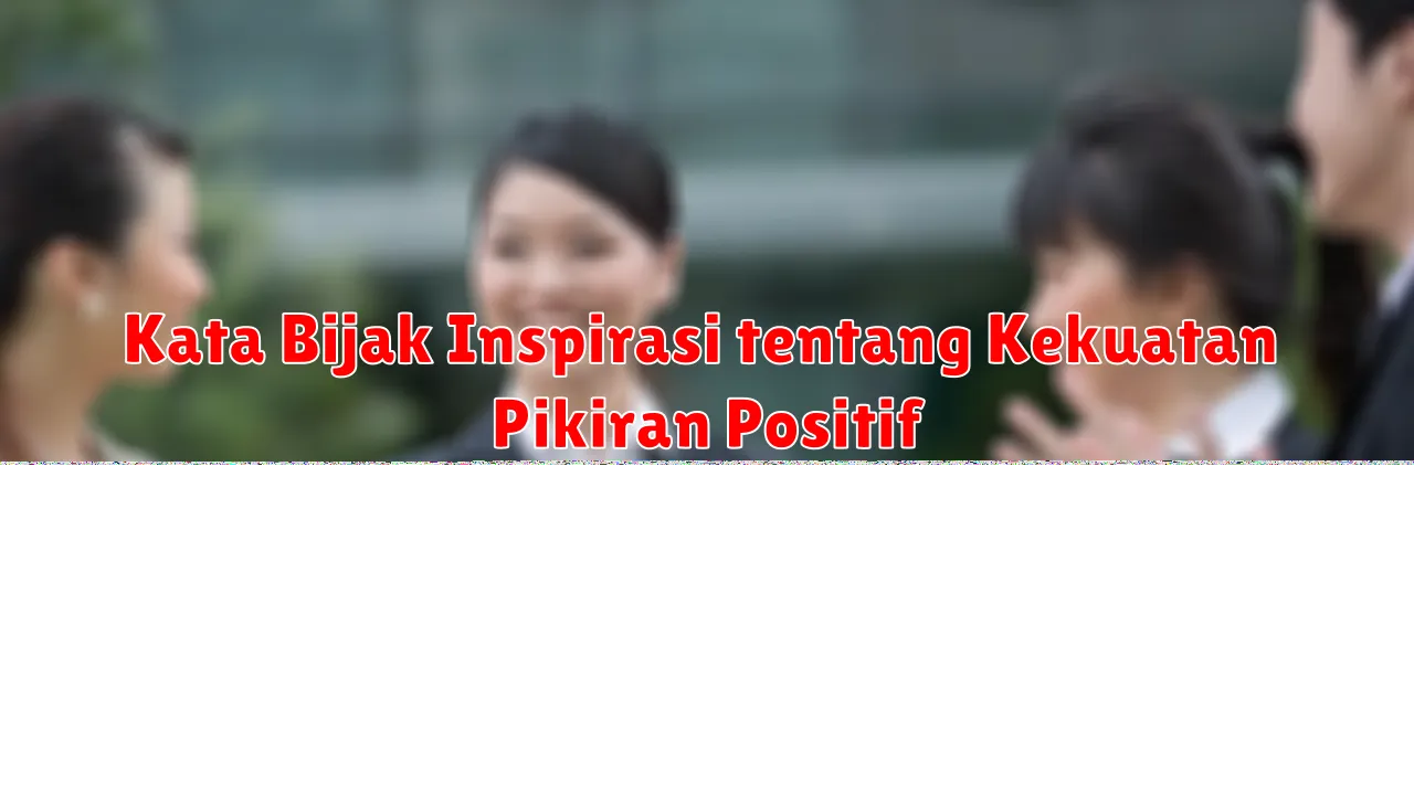 Kata Bijak Inspirasi tentang Hidup yang Penuh Harapan