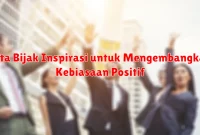 Kata Bijak Inspirasi untuk Mengembangkan Kebiasaan Positif