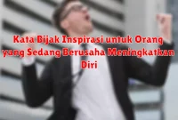Kata Bijak Inspirasi untuk Menghadapi Ketidakpastian Hidup