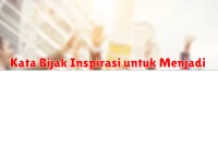 Kata Bijak Inspirasi untuk Menghadapi Hari dengan Semangat Baru Kata Bijak Inspirasi untuk Menghadapi Hari dengan Semangat Baru