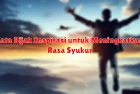 Kata Bijak Inspirasi untuk Meningkatkan Rasa Syukur