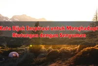 Kata Bijak Inspirasi untuk Menghadapi Tantangan Baru dengan Semangat