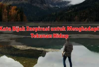 Kata Bijak Inspirasi untuk Menghadapi Tekanan Hidup Kata Bijak Inspirasi untuk Menghadapi Tekanan Hidup