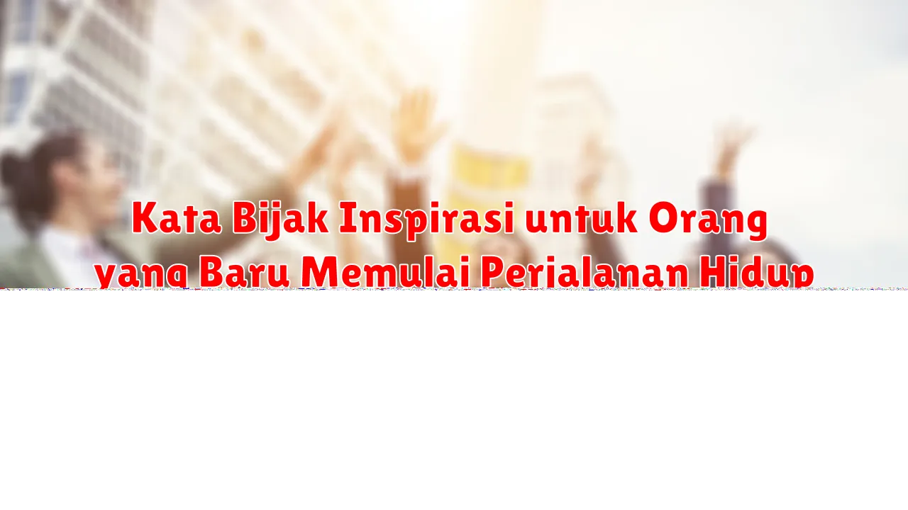 Kata Bijak Inspirasi tentang Menjaga Hubungan Baik