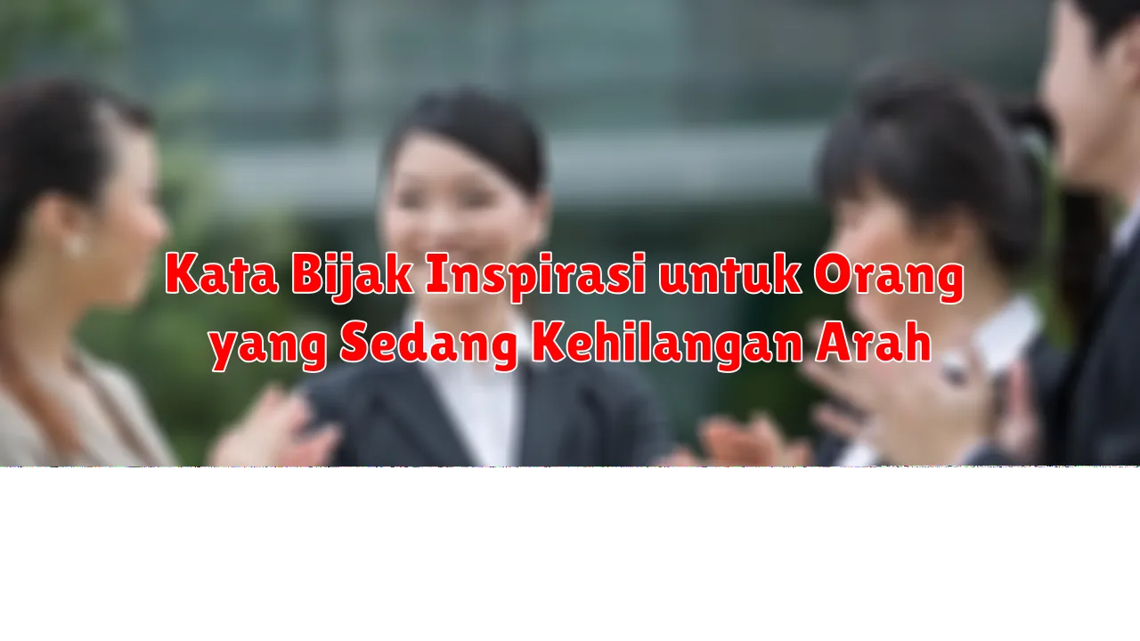 Kata Bijak Inspirasi untuk Orang yang Sedang Kehilangan