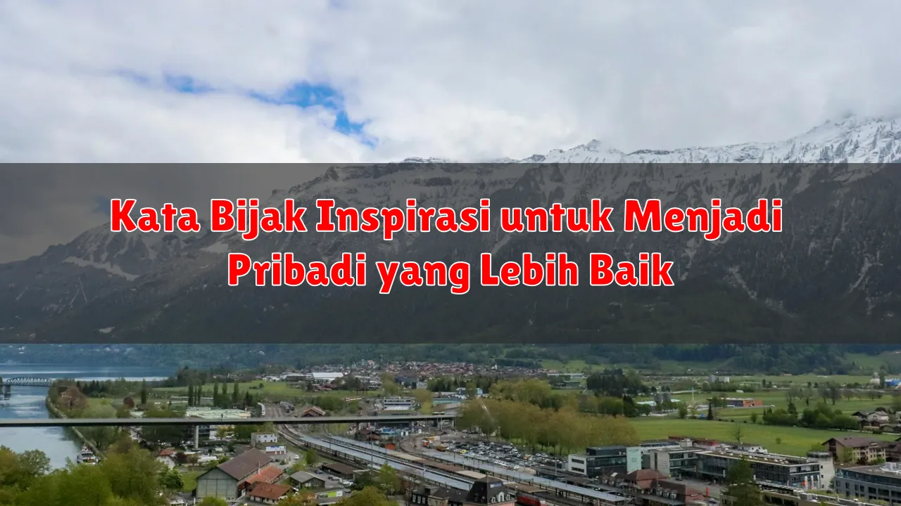 Kata Bijak Inspirasi untuk Menjadi Pribadi yang Lebih Baik