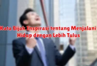 Kata Bijak Inspirasi tentang Menjalani Hidup dengan Lebih Tulus