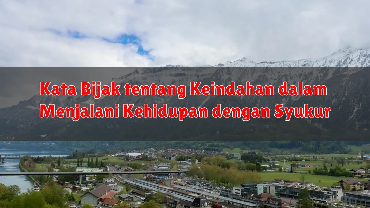 Kata Bijak tentang Keindahan dalam Menjalani Kehidupan dengan Syukur