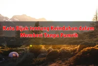 Kata Bijak tentang Keindahan dalam Memberi Tanpa Pamrih Kata Bijak tentang Keindahan dalam Memberi Tanpa Pamrih