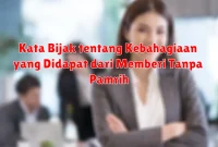Kata Bijak tentang Kebahagiaan yang Didapat dari Memberi Tanpa Pamrih Kata Bijak tentang Kebahagiaan yang Didapat dari Memberi Tanpa Pamrih