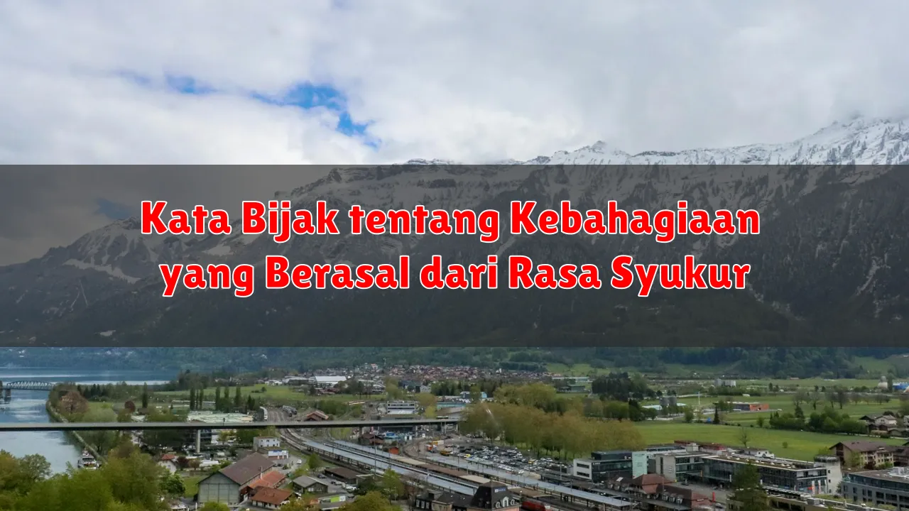 Kata Bijak tentang Kebahagiaan yang Berasal dari Rasa Syukur