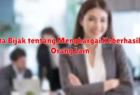 Kata Bijak tentang Menghargai Keberhasilan Orang Lain