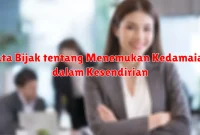 Kata Bijak tentang Menemukan Kedamaian dalam Kesendirian