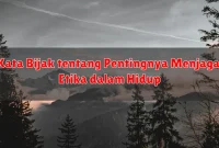 Kata Bijak tentang Pentingnya Menjaga Etika dalam Hidup