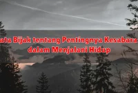 Kata Bijak tentang Pentingnya Kesabaran dalam Menjalani Hidup