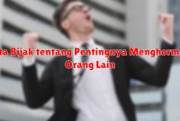 Kata Bijak tentang Pentingnya Menghormati Orang Lain