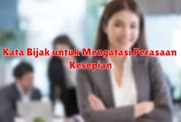 Kata Bijak untuk Mengatasi Perasaan Kesepian Kata Bijak untuk Mengatasi Perasaan Kesepian