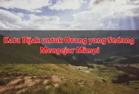 Kata Bijak untuk Orang yang Sedang Mengejar Mimpi