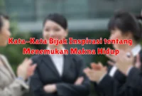 Kata-Kata Bijak Inspirasi tentang Menemukan Makna Hidup