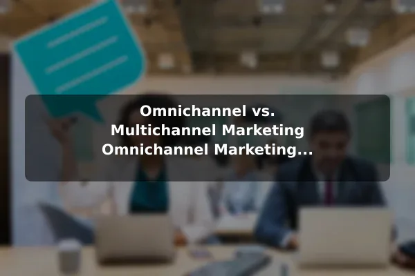 Omnichannel vs. Multichannel Marketing Omnichannel Marketing: Benefits, Meaning, and Examples