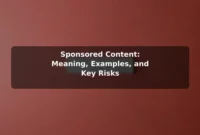 Sponsored Content: Meaning, Examples, and Key Risks