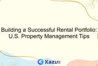 Building a Successful Rental Portfolio: U.S. Property Management Tips