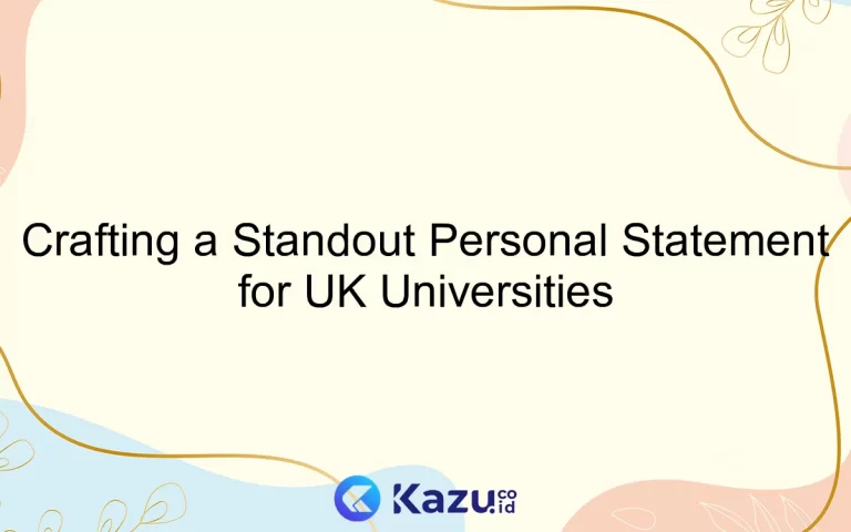 Crafting a Standout Personal Statement for UK Universities