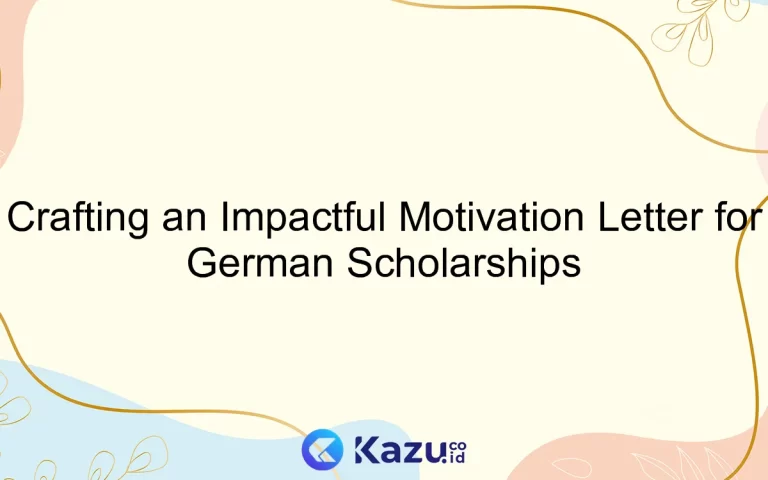 Crafting an Impactful Motivation Letter for German Scholarships