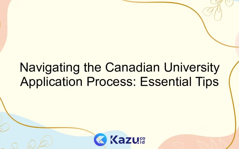 Navigating the Canadian University Application Process: Essential Tips