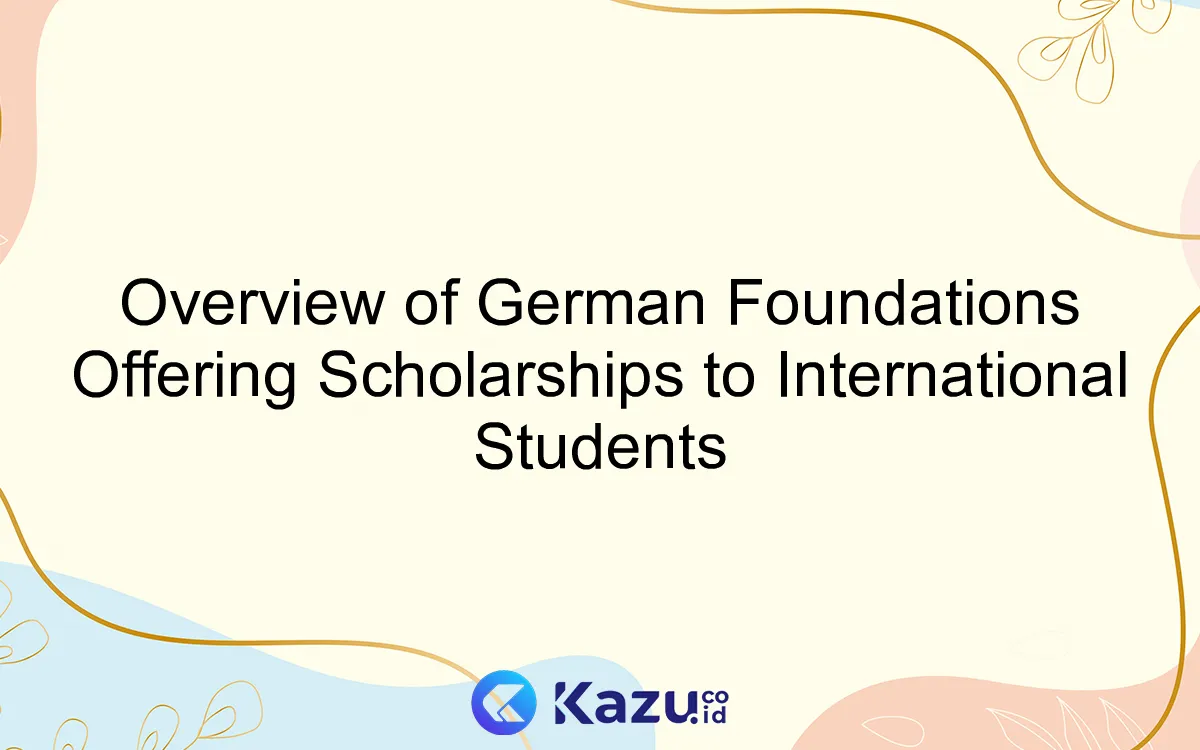 Overview of German Foundations Offering Scholarships to International Students