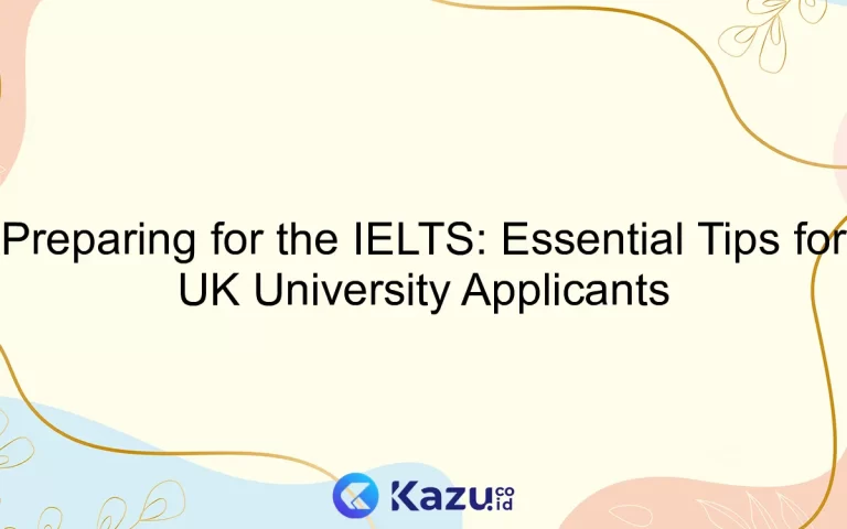 Preparing for the IELTS: Essential Tips for UK University Applicants