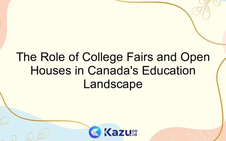 The Role of College Fairs and Open Houses in Canada's Education Landscape