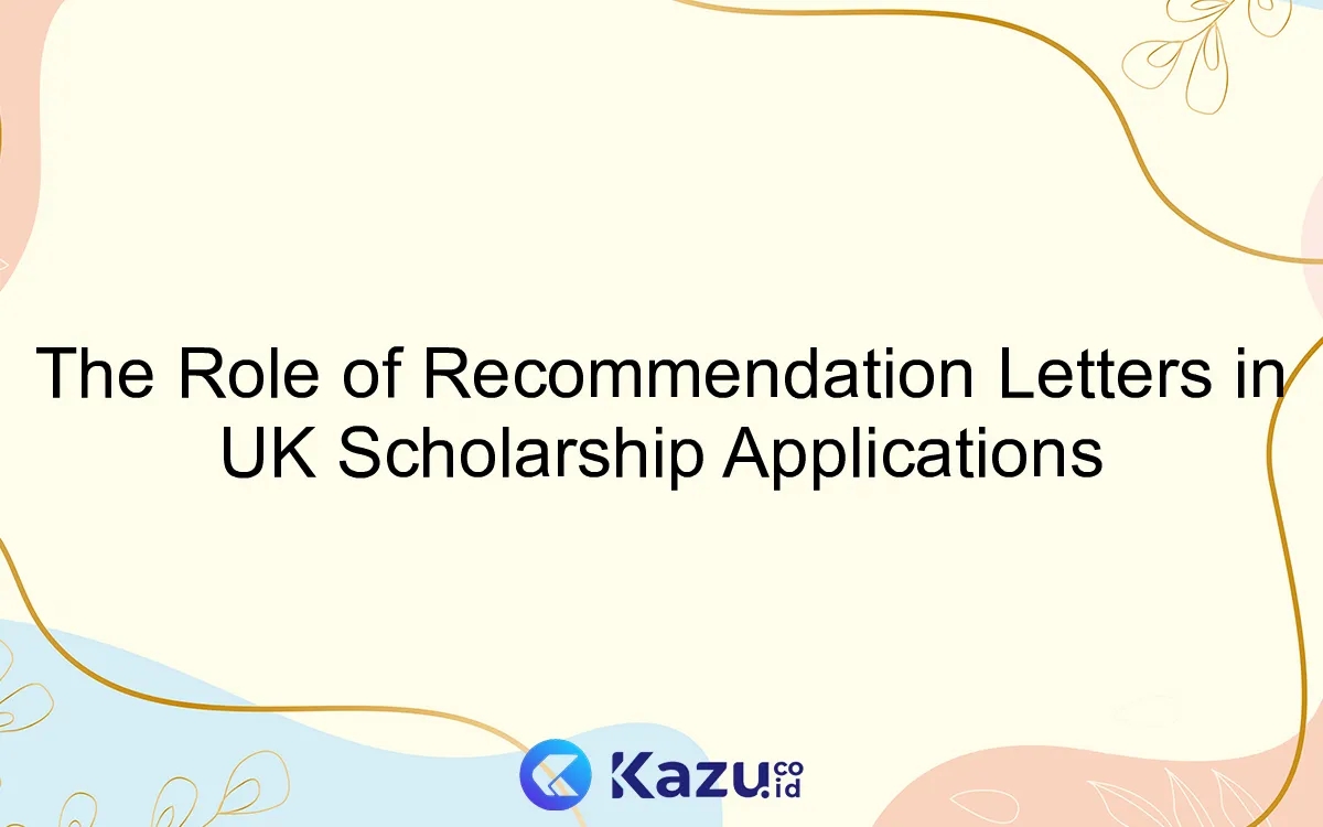 The Role of Recommendation Letters in UK Scholarship Applications