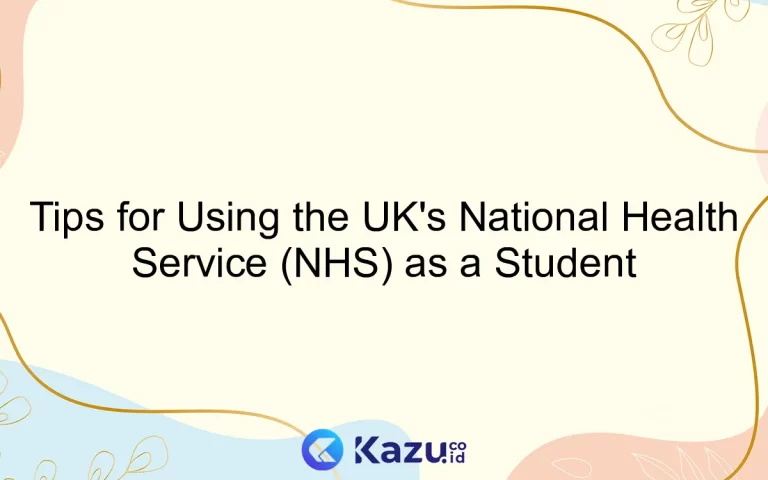 Tips for Using the UK's National Health Service (NHS) as a Student