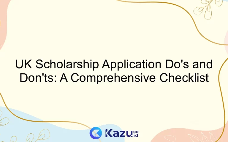 UK Scholarship Application Do's and Don'ts: A Comprehensive Checklist