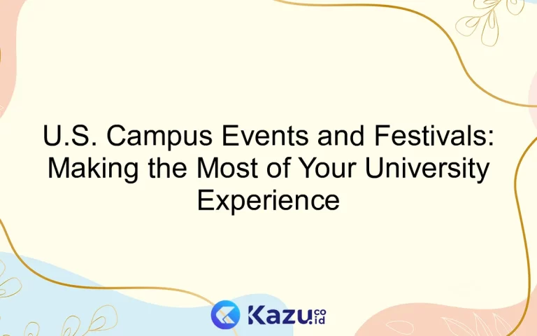 U.S. Campus Events and Festivals: Making the Most of Your University Experience