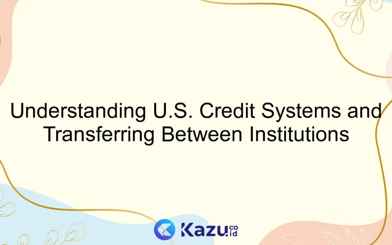 Understanding U.S. Credit Systems and Transferring Between Institutions