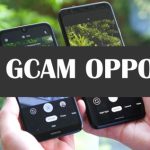 Download GCam Oppo dan Pasang di Handphone Kamu